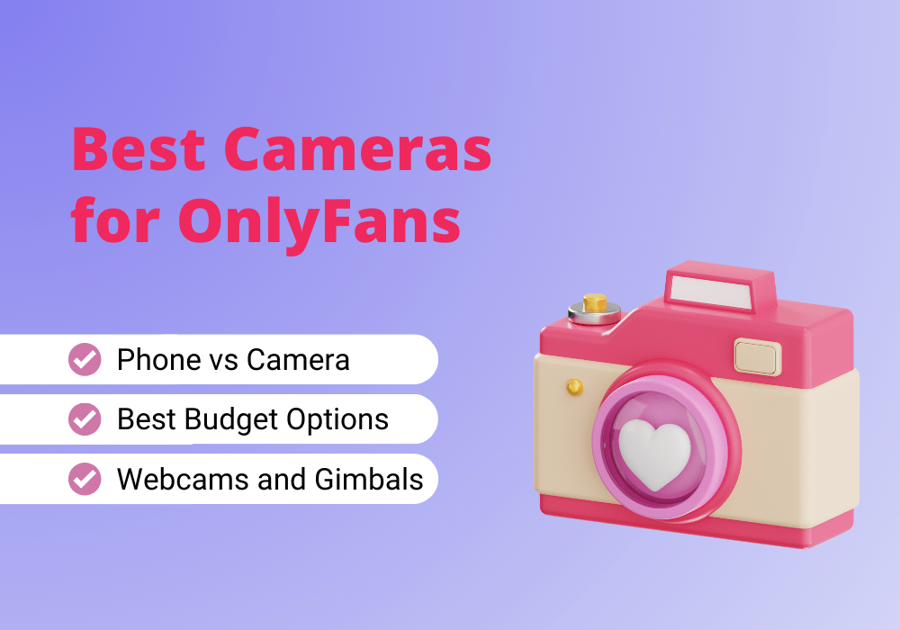 Find the best camera for OnlyFans in your budget.