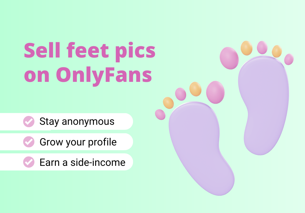 Learn how to sell feet pics on OnlyFans.