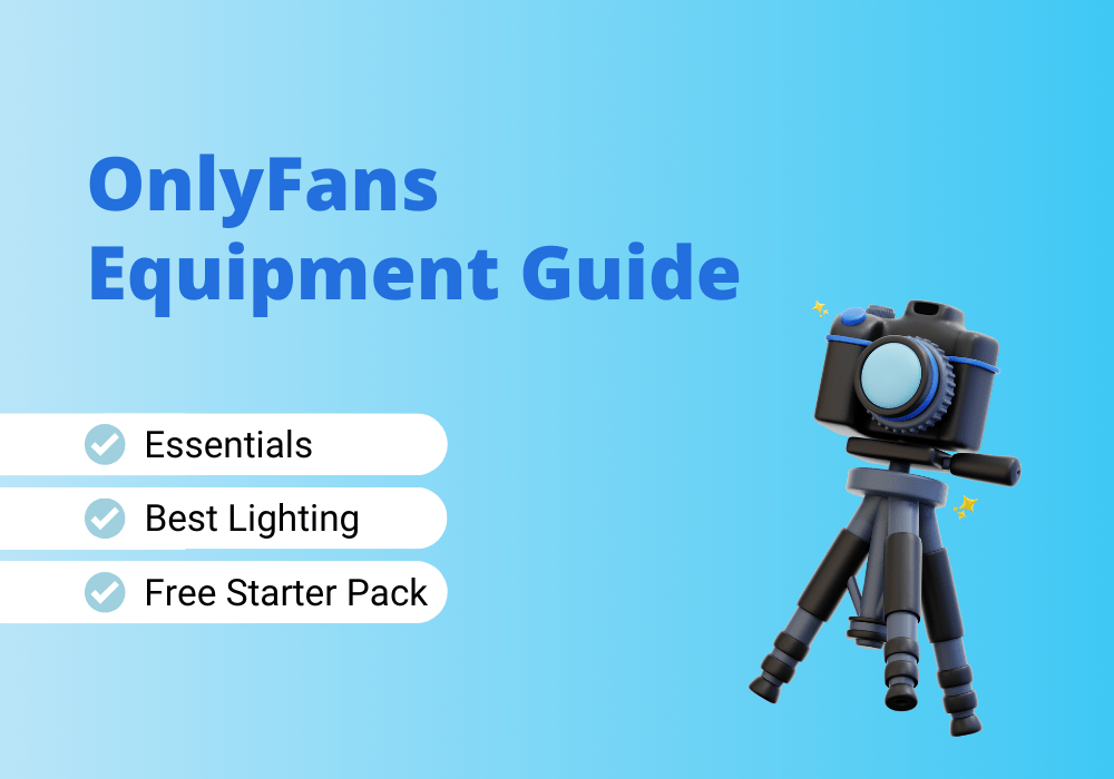 Discover the essential OnlyFans equipment for your success.