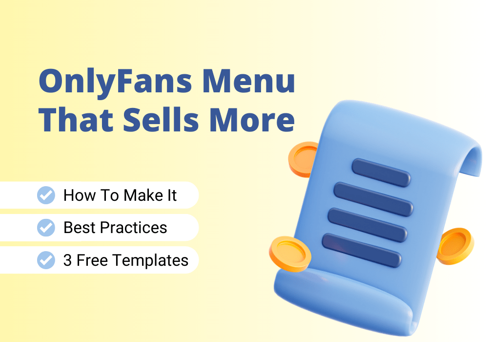 Learn to create an OnlyFans menu that sells like crazy and get a free OnlyFans menu template.